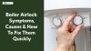 Boiler Airlock Symptoms, Causes & How To Fix Them Quickly